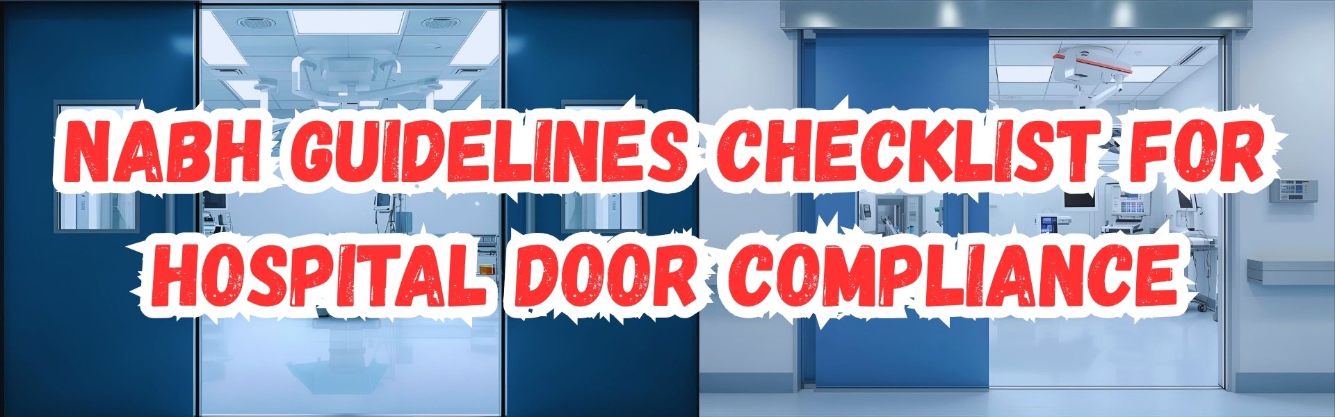 Hospital Door Maintenance Guide: ICU, OT & Cleanroom Tips