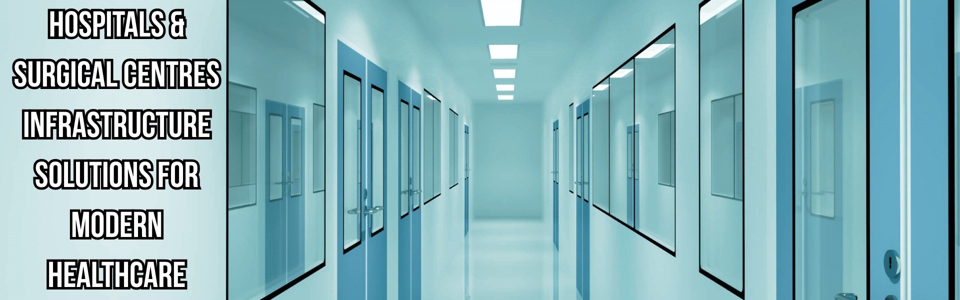 Hospitals & Surgical Centres – Infrastructure Solutions for Modern Healthcare