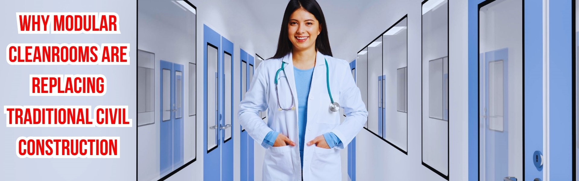 Why Modular Cleanrooms Are Replacing Traditional Civil Construction